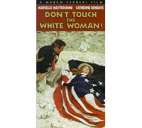 Don't Touch the White Woman [VHS]