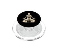 Don't Trip Squelette Gamer Méditation Humour PopSockets PopGrip pour MagSafe