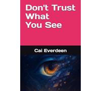 Don't Trust What You See