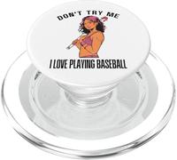 Don't Try Me I Love Playing Hood Baseball Melanin Black Girl PopSockets PopGrip pour MagSafe