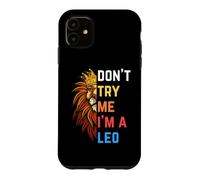 Don't Try Me I'm A Leo King Lion Anniversaire Lions Hommes Garçon Fille Coque pour iPhone 11