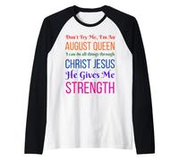 Don't Try Me I'm an August Girl Anniversaire Queen Christ Women Manche Raglan