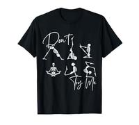 Don't Try Me Squelette drôle Squelette Yoga Zen Méditer Fun T-Shirt