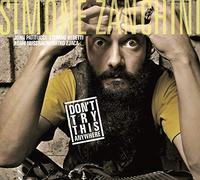Zanchini Simone – Don't Try This Anywhere