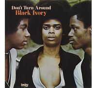 Black Ivory - Don't Turn Around [Import]
