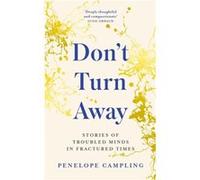 Dont Turn Away by Penelope Campling Penelope Campling (Auteur)