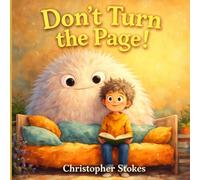 Don't Turn the Page!: An Interactive Bedtime Story with a Silly Monster