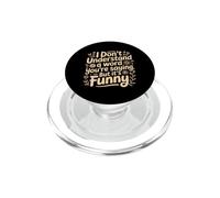 Don't Understand A Word You're Saying But Funny PopSockets PopGrip pour MagSafe