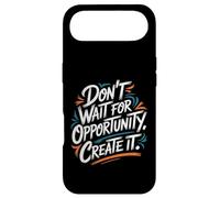 Don't Wait for Opportunity, Create It - Citation de Motivation Coque pour iPhone Air
