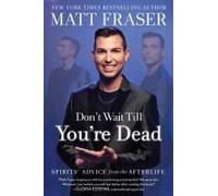 Don't Wait Till You're Dead