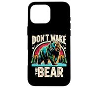 Don't Wake The Bear ||- Coque pour iPhone 16 Pro Max