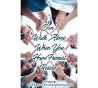 Don't Walk Alone, When You Have Friends Beside