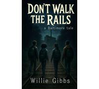 Don't Walk The Rails