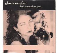 Gloria Estefan - GLORIA ESTEFAN Don't Wanna Lose You UK 7" 45