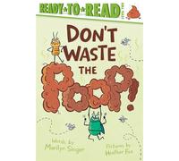 Don't Waste the Poop! Ready-to-Read Level 2 - Marilyn Singer - Simon Spotlight - ebook (ePub) - Livre