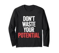 Don't Waste Your Potential Rappel inspirant |- Manche Longue