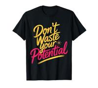 Don't Waste Your Potential Rappel inspirant - T-Shirt