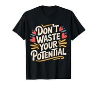 Don't Waste Your Potential Rappel inspirant - T-Shirt