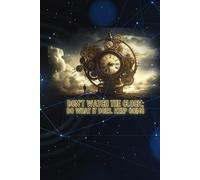 Don't Watch The Clock; do What it Does. Keep Going.: A Motivational Lined Journal to Keep You Focused and Moving Forward