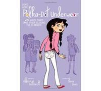 Don't Wear Polka-Dot Underwear with White Pants: (and Other Lessons I've Learned) - [Version Originale] Allison Gutknecht, Stevie Lewis (Auteur)