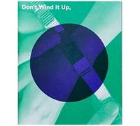 Don't Wind It Up, Turn It On