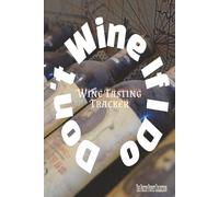 Don't Wine If I Do: Wine Tasting Tracker