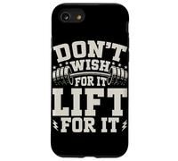 Don't Wish for It Lift for It Haltérophilie Muscle Haltère Coque pour iPhone SE (2020) / 7/8
