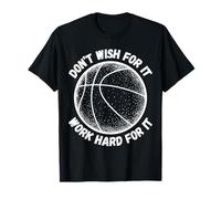 Don't Wish for It Work Hard for It Kids Cool Basketball Drip T-Shirt