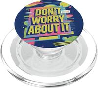 Don't Worry About It - Funky Retro Color Splash Artwork PopSockets PopGrip pour MagSafe