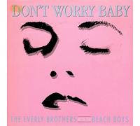 Don't worry baby (1988, with the Beach Boys)