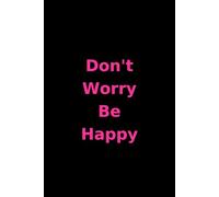Don't Worry Be Happy: Gratitude Journal Daily.Happiness is Power.Joyful Life.Stress Free Living.Shine with Positivity.Stay Happy
