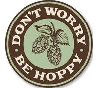 Don't Worry Be Hoppy Beer Pub Sign Bar