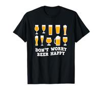 Don't Worry Beer Happy Funny Cadeau pour un amateur de bière T-Shirt