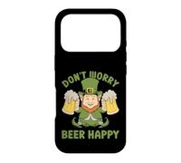 Don't Worry Beer Happy | St Patricks Day Coque pour iPhone 17 Pro
