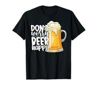 Don't Worry Beer Happy Team Drinking Beer Lover Drinker T-Shirt