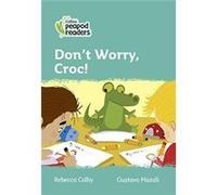 Dont Worry Croc by Rebecca Colby Paperback Book Rebecca Colby (Auteur)