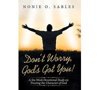 Don't Worry, God's Got You!