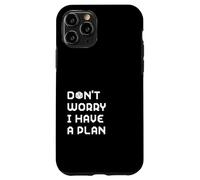 Don't Worry I Have A Plan Gamer RPG Role Playing D20 Dice Coque pour iPhone 11 Pro