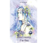 Don't Worry, I'm Fine