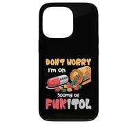 Don't Worry I'm on 500 MG of Fukitol Citation Humoristique Coque pour iPhone 13 Pro