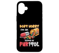 Don't Worry I'm on 500 MG of Fukitol Citation Humoristique Coque pour iPhone 16 Plus