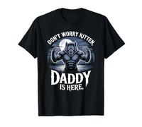 Dont Worry Kitten Daddy is Here Loup-Garou Protecteur Fantaisie T-Shirt