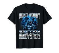 Don't Worry Kitten Daddy's Here Alpha Wolf Meme Cringe T-Shirt