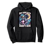 Don't Worry Kitten Daddy's Here Funny Alpha Wolf Meme Sweat à Capuche