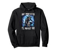Don't Worry Kitten I Will Protect You Loup-Garou Sweat à Capuche