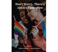 Don't Worry, There's Always Tomorrow