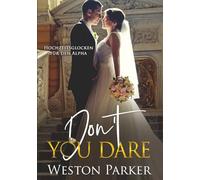 Don't You Dare: Eine Milliardärs-Romanze