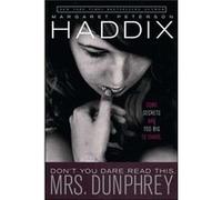 Dont You Dare Read This Mrs. Dunphrey by Margaret Peterson Haddix Margaret Peterson Haddix (Auteur)