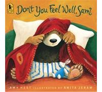Dont You Feel Well Sam by Amy Hest & Illustrated by Anita Jeram Amy Hest (Auteur)