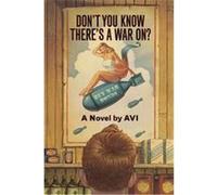 Don't You Know There's a War On? Avi (Auteur)